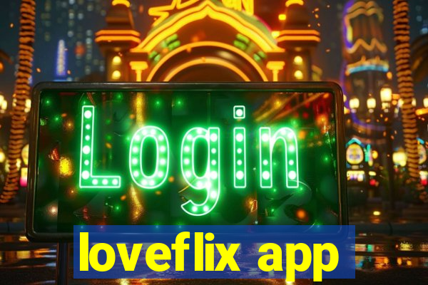 loveflix app